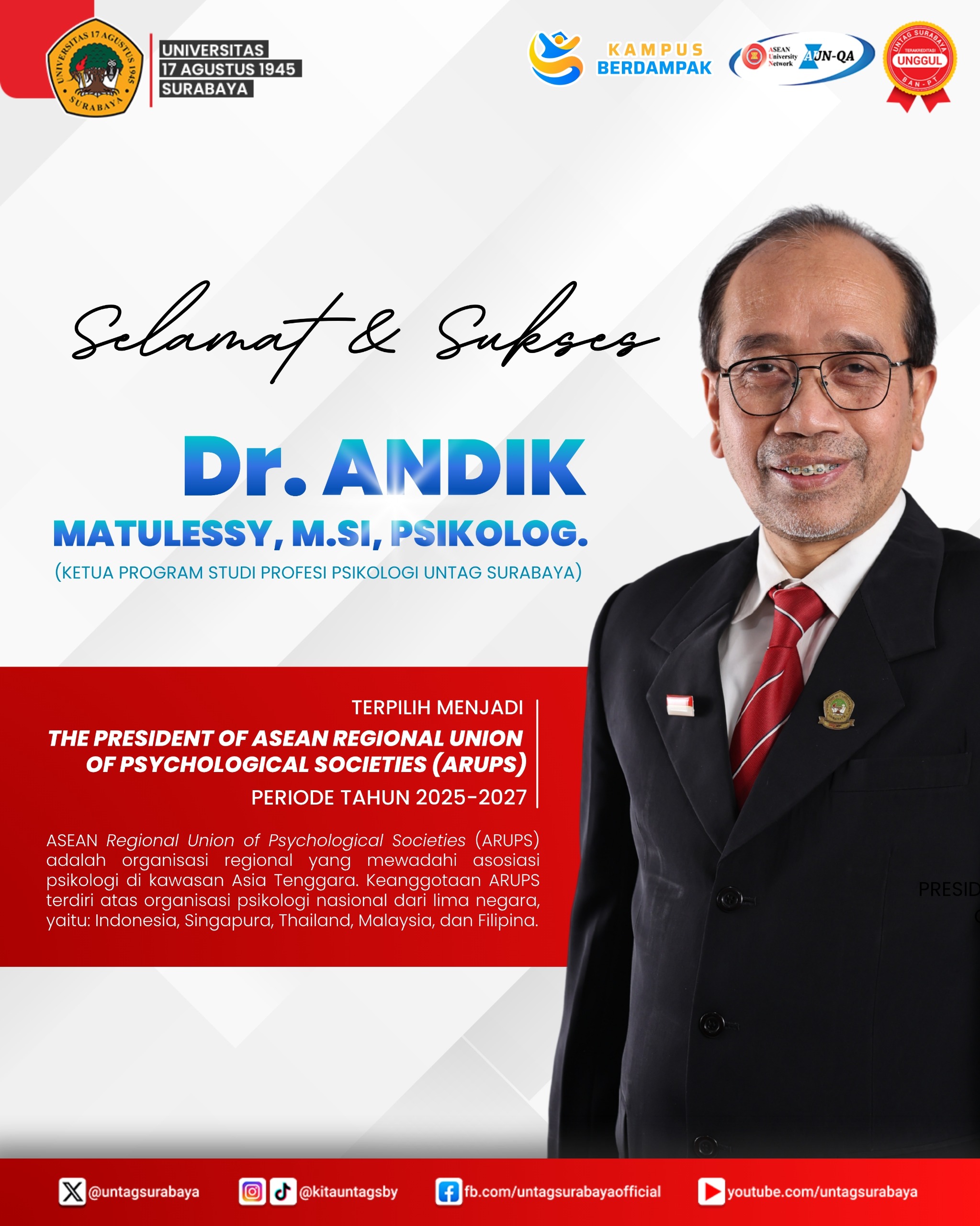  Dr. Andik Matulessy, M.Si., Psikolog. terpilih menjadi The President of ASEAN Regional Union of Psychological Societies (ARUPS) periode 2025–2027